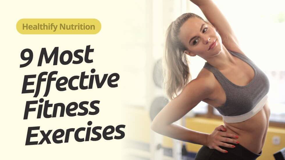 9 Most Effective Fitness Exercises